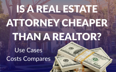 Is a Real Estate Attorney Cheaper than a Realtor?